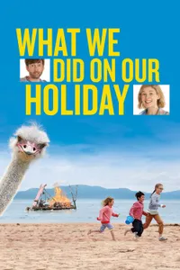 What We Did On Our Holiday