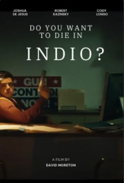 Do You Want to Die in Indio?