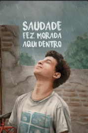 Saudade fez Morada aqui Dentro