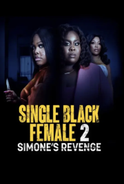 Single Black Female 2: Simone’s Revenge