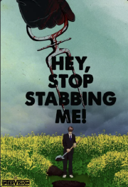 Hey… Stop Stabbing Me!