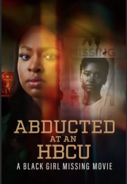 Abducted at an HBCU: A Black Girl Missing Movie