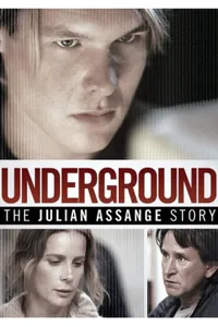 Underground The Julian Assange Story