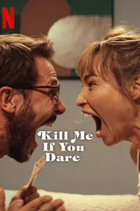 Öldür Beni Sevgilim – Kill Me If You Dare