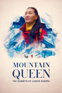 Mountain Queen The Summits of Lhakpa Sherpa