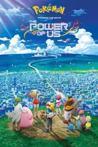 Pokemon the Movie The Power of Us