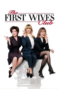 The First Wives Club – İlk Eşler Kulübü