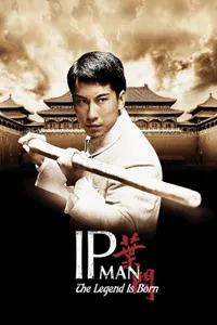Ip Man : Efsane Doğuyor